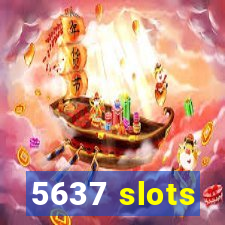 5637 slots